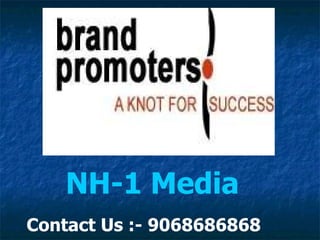 NH-1 Media Contact Us :- 9068686868 