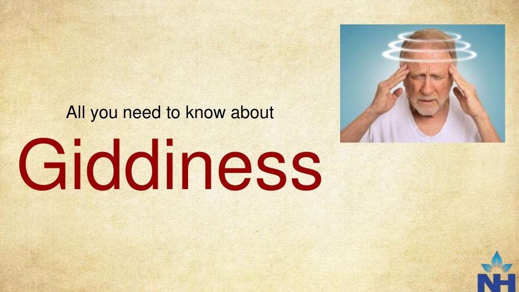 All you need to now about Giddiness