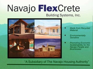 “ A Subsidiary of The Navajo Housing Authority” ,[object Object],[object Object],[object Object]