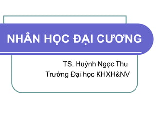 Nhan hoc dai cuong   1