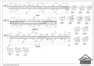 02.MB Tầng 2
+3.000
50300
300 900 1523 900 300 500 1402 500 300
300 600 2123 600 300 2402 300
3
3
01 2Ø1803 1Ø18 05 Ø6a200 05 Ø6a15005 Ø6a150
02 2Ø18
3923 2702
4
4
5
5
06 1Ø18
6
6
01 2Ø18
02 2Ø18
05 Ø6a150
02.MB Tầng 2
+3.000
7
7
8
8
9
9
300 1200 2096 1200 300
300 800 2896 800 300
4796
10 2Ø16 01 2Ø1808 Ø6a120
600
07 2Ø18
10 1Ø16 08 Ø6a200 08 Ø6a12011 2Ø16 11 1Ø16
09 1Ø16 09 2Ø16 07 2Ø18
12 2Ø16
50400
02 2Ø18
200
300
01 2Ø18
05 Ø6a150
03 1Ø18
05 Ø6a200
01 2Ø18
04 1Ø18
02 2Ø18
200
300
05 Ø6a150
01 2Ø18
02 2Ø18
200
300
06 1Ø18
01 2Ø18
02 2Ø18
200
300
05 Ø6a150
08 Ø6a120
10 1Ø16
01 2Ø18
10 2Ø16
02 2Ø18
07 2Ø18
200
400
08 Ø6a200
01 2Ø18
07 2Ø18
200
400
09 1Ø16
09 2Ø16
08 Ø6a120
11 2Ø16
200
400
11 2Ø16
01 2Ø18
11 1Ø16
02.MB Tầng 2
+3.000
A A' B
45 291 2545 100 200 600 2120 600 200 100
2980 3720
6700
50300
291 1845 700 100 200 3320 200 100
11
11
12
12
13
13
14
14
02 2Ø1801 Ø6a150 01 Ø6a120 04 1Ø18 02 2Ø1804 1Ø18 05 1Ø18
01 Ø6a200
01 Ø6a120
03 2Ø18 03 2Ø18 06 1Ø18 03 2Ø18
1
1
01 Ø6a150
02 2Ø18
03 2Ø18
200
300
01 Ø6a150
04 1Ø18
02 2Ø18
03 2Ø18
200
300
01 Ø6a200
02 2Ø18
06 1Ø18
03 2Ø18
200
300
01 Ø6a120
05 1Ø18
02 2Ø18
03 2Ø18
200
300
01 Ø6a150
02 2Ø16
03 2Ø16
200
300
+2.950
01 Ø6a150
03 3Ø16
02 3Ø16
200
300
+2.950
01 Ø6a150
02 2Ø16
03 2Ø16
200
300
+2.950
TRUNG TÂM ĐỒ HỌA XÂY DỰNG TNX http://bimxaydung.com/
TL: 1 : 25
DẦM DL08
1
TL: 1 : 25
DẦM DL08 (TIẾP)
2
TL: 1 : 25
DL08.mc1
3
TL: 1 : 25
DL08.mc2
4 TL: 1 : 25
DL08.mc3
5
TL: 1 : 25
DL08.mc4
6
TL: 1 : 25
DL08.mc5
7 TL: 1 : 25
DL08.mc6
8
TL: 1 : 25
DL08.mc7
9
TL: 1 : 25
DẦM DL09
10
TL: 1 : 25
DL09.mc1
11
TL: 1 : 25
DL09.mc2
12
TL: 1 : 25
DL09.mc3
13
TL: 1 : 25
DL09.mc4
14
TL: 1 : 25
DL07.mc
15
TL: 1 : 25
DL11.mc
16
TL: 1 : 25
DL12.mc
17
 