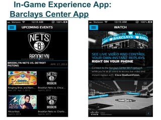 In-Game Experience App:
Barclays Center App
 