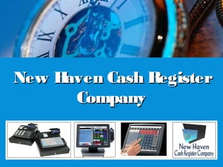 New Haven Cash Register
      Company

          U

                 1
 