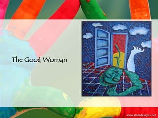 The Good Woman
 