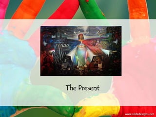 The Present
 