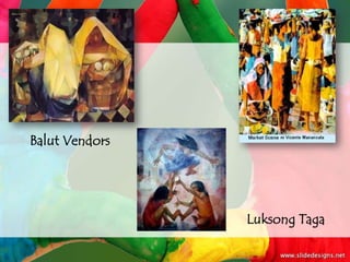 Balut Vendors




                Luksong Taga
 