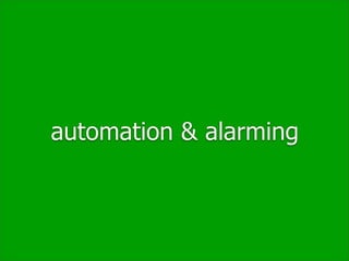 automation & alarming
 