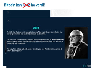 www.vestforsk.no
Bitcoin kan ikkje ha verdi!
 