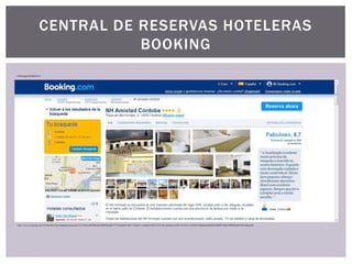 CENTRAL DE RESERVAS HOTELERAS
           BOOKING
 