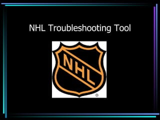 NHL Troubleshooting Tool 