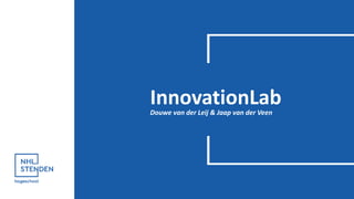 InnovationLabDouwe van der Leij & Jaap van der Veen
 