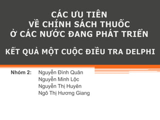 Nhóm 2: Nguyễn Đình Quân
Nguyễn Minh Lộc
Nguyễn Thị Huyên
Ngô Thị Hương Giang
 