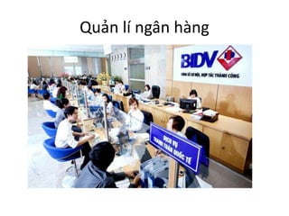 Quản lí ngân àԲ
 