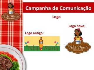 Campanha de Comunicação
Logo
Logo novo:

Logo antigo:

 