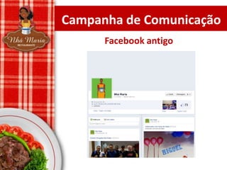 Campanha de Comunicação
Facebook antigo

 