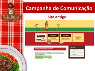 Campanha de Comunicação
Site antigo

 