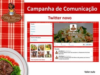 Campanha de Comunicação
Twitter novo

Valor nulo

 