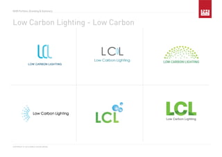 COPYRIGHT © 2010 NOBLE HOUSE MEDIA
NHM Portfolio: Branding & Stationery
Low Carbon Lighting - Low Carbon
 