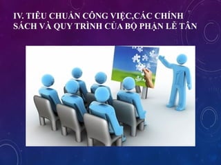 IV. TI?U CHU?N C?NG VI?C,C?C CH?NH
S?CH V? QUY TR?NH C?A B? PH?N L? T?N
 