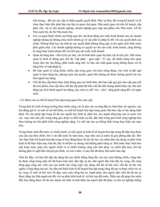 (CSVN) Ôn Tập Tự Luận Võ Mạnh Lân (vomanhlan3005@gmail.com)
26
tiền lương... đều do các cấp có thẩm quyền quyết định. Mọi sự thay đổi trong kế hoạch và tổ
chức thực hiện đều phải báo cáo lên cơ quan chủ quản. Nhà nước giao chỉ tiêu kế hoạch, cấp
phát vốn, vật tư cho doanh nghiệp, doanh nghiệp giao nộp sản phẩm cho Nhà nước. Lỗ thì
Nhà nước bù, lãi thì Nhà nước thu.
 Các cơ quan hành chính can thiệp quá sâu vào hoạt động sản xuất, kinh doanh của các doanh
nghiệp nhưng lại không chịu trách nhiệm gì về vật chất và pháp lý đối với các quyết định của
mình. Những thiệt hại vật chất do các quyết định không đúng gây ra thì ngân sách Nhà nước
phải gánh chịu. Các doanh nghiệp không có quyền tự chủ sản xuất, kinh doanh, cũng không
bị ràng buộc trách nhiệm đối với kết quả sản xuất, kinh doanh.
 Quan hệ hàng hóa - tiền tệ bị coi nhẹ, chỉ là hình thức quan hệ hiện vật là chủ yếu. Nhà nước
quản lý kinh tế thông qua chế độ “cấp phát – giao nộp”. Vì vậy, rất nhiều hàng hóa quan
trọng như sức lao động, phát minh sáng chế, tư liệu sản xuất quan trọng không được coi là
hàng hóa về mặt pháp lý.
 Bộ máy quản lý cồng kềnh, nhiều cấp trung gian vừa kém năng động, vừa sinh ra đội ngũ
quản lý kém năng lực, phong cách cửa quyền, quan liêu nhưng lại được hưởng quyền lợi cao
hơn người lao động.
 Chế độ bao cấp được thực hiện thông qua các hình thức như bao cấp qua giá, bao cấp qua chế
độ tem phiếu, bao cấp theo chế độ cấp phát đã biến chế độ tiền lương thành hiện vật, thủ tiêu
động lực kích thích người lao động, nảy sinh cơ chế “xin – cho”, tăng gánh nặng đối với ngân
sách.
- Ưu điểm của cơ chế kế hoạch hóa tập trung quan liêu, bao cấp:
Trong thời kỳ kinh tế tăng trưởng theo chiều rộng, tức là dựa vào sự tăng đầu tư, khai thác tài nguyên, sức
lao động giá rẻ và một số lợi thế khác, cơ chế kế hoạch hóa tập trung quan liêu bao cấp có tác dụng nhất
định. Nó cho phép tập trung tối đa các nguồn lực kinh tế, phát huy sức mạnh tổng hợp của cả nước vào
các mục tiêu chủ yếu trong từng giai đoạn và điều kiện cụ thế, đặc biệt trong quá trình công nghiệp hóa
theo hướng ưu tiên phát triển công nghiệp nặng. Cơ chế này tạo sự thống nhất trong thực hiện các mục
tiêu.
Trong hoàn cảnh đất nước có chiến tranh, cơ chế quản lý kinh tế kế hoạch hóa tập trung đã đáp ứng được
yêu cầu của thời chiến, bởi vì do đất nước bị xâm lược, mục tiêu của cả nước là giải phóng dân tộc. Bởi
vậy thực hiện kế hoạch hóa tập trung sẽ huy động được tối đa sức lực của nhân dân xây dựng và phát triển
kinh tế để thực hiện mục tiêu đó, đây là nhiệm vụ chung chứ không phải riêng ai. Nhà nước thực hiện bao
cấp hoàn toàn, giúp cho người chiến sĩ ra chiến trường cũng yên tâm phục vụ chiến đấu hơn, bởi họ
không phải lo nghĩ đến chuyện gia đình, vợ con ở nhà, vì mọi thứ đã được nhà nước bao cấp.
Thời kỳ đầu, với hào khí dân tộc đang lên sau chiến thắng lừng lẫy của các cuộc kháng chiến, cũng như
do được sống trong một chế độ hoàn toàn mới, độc lập, tự do, nên người dân tràn đầy hy vọng, sẵn sàng
đóng góp công sức, tiền của của mình cho công cuộc xây dựng chế độ xã hội mới, chế độ xã hội chủ
nghĩa. Công bằng mà nói, lúc đầu mô hình kinh tế kế hoạch hóa tập trung cũng đã tạo ra được niềm tin và
hy vọng về một xã hội mới tốt đẹp, một cuộc sống ấm no, hạnh phúc cho người dân, nhờ đó đã tạo ra
được động lực khá mạnh mẽ đối với sự phát triển kinh tế -xã hội của đất nước. Điều này đã giúp cho miền
Bắc huy động được tối đa sức mạnh vật chất và tinh thần của người dân để phục vụ cho sự nghiệp chống
 