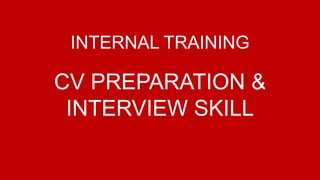INTERNAL TRAINING

SECOND ROUND
CV PREPARATION &
INTERVIEW SKILL
The contestants will compete individually.
Each contestant in turn will choose a number from the screen to choose a judge.
You will then have to answer a question related to on-stage situations.
Response immediately after the question ends.
You have 4 minutes.

 