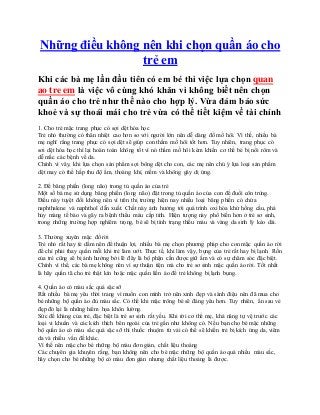 Những điều không nên khi chọn quần áo cho
trẻ em
Khi các bà mẹ lần đầu tiên có em bé thì việc lựa chọn quan
ao tre em là v...