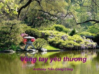 Vòng tay yêu thương
   Anthony Trần Công Công
 