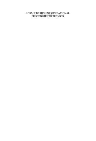 NORMA DE HIGIENE OCUPACIONAL
PROCEDIMENTO TÉCNICO
 