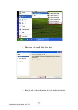 15
Copyright by Nguyen Hoang Anh -2014
- Bảng chào mừng xuất hiện. Chọn Next.
- Kéo nút cuộn (bên phải) xuống dưới cùng và chọn Accept.
 