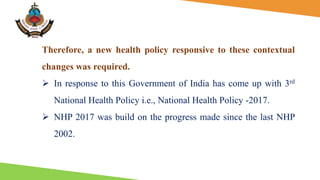National Health Policy 2017 and its historic perspective | PPTX