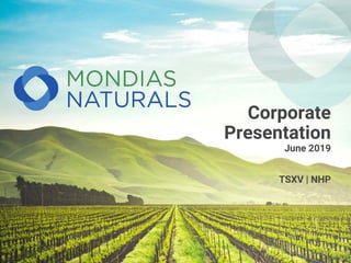 Corporate
Presentation
June 2019
TSXV | NHP
 