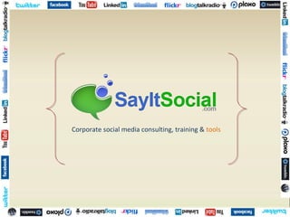 Corporate social media consulting, training &  tools 