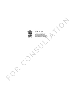 NITI Aayog
National Institute for
Transforming India
Government of India
 