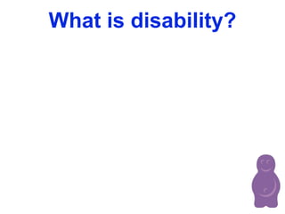 What is disability? 