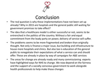 Conclusion
• The real question is why these implementations have not been set up
already? Why in 2015 are hospitals and th...