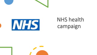 NHS health
campaign
 