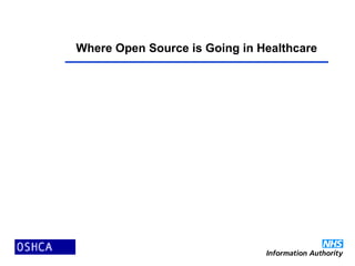 Where Open Source is Going in Healthcare
 