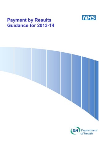 Payment by Results
Guidance for 2013-14
 