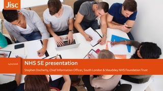 NHS SE presentation
Stephen Docherty, Chief Information Officer, South London & Maudsley NHS FoundationTrust
24/11/2016
 