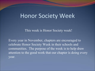 Honor Society Week ,[object Object],[object Object]