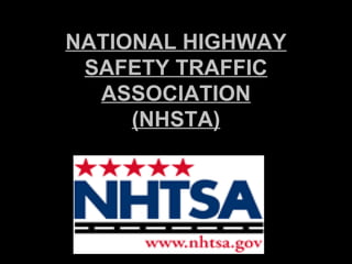 NATIONAL HIGHWAY SAFETY TRAFFIC ASSOCIATION (NHSTA) 