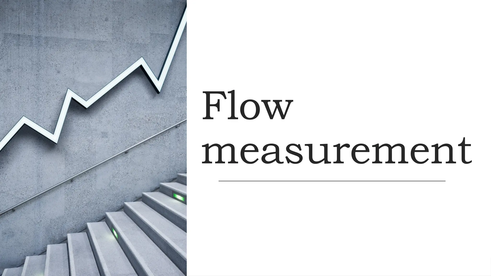 Flow
measurement
 
