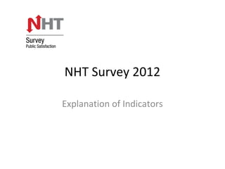 NHT Survey 2012

Explanation of Indicators
 