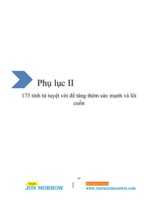 47
Phụ lục II
173 tính từ tuyệt vời để tăng thêm sức mạnh và lôi
cuốn
 