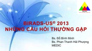 Bs. Đỗ Bình Minh
Bs. Phan Thanh Hải Phượng
MEDIC
 