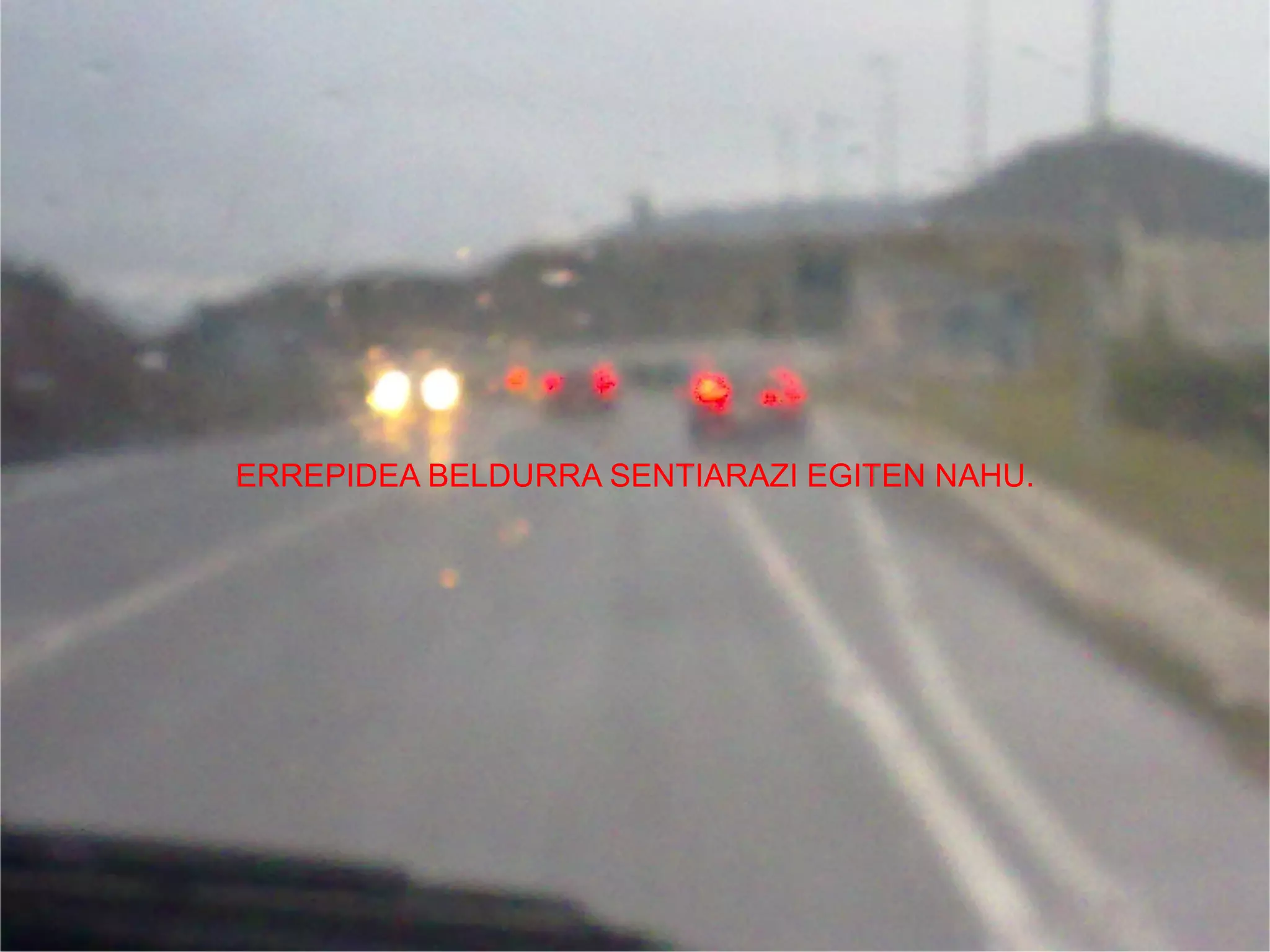 ERREPIDEA BELDURRA SENTIARAZI EGITEN NAHU. 