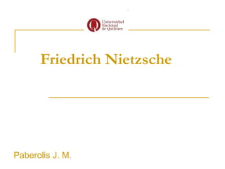 Friedrich Nietzsche Paberolis J. M. 