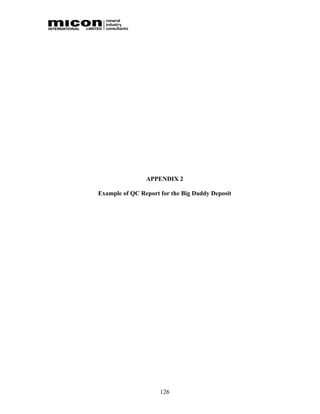 APPENDIX 2

Example of QC Report for the Big Daddy Deposit




                     126
 