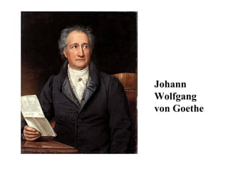 Johann Wolfgang von Goethe 
