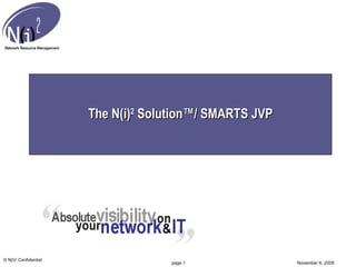 The N(i) 2  Solution™/ SMARTS JVP 